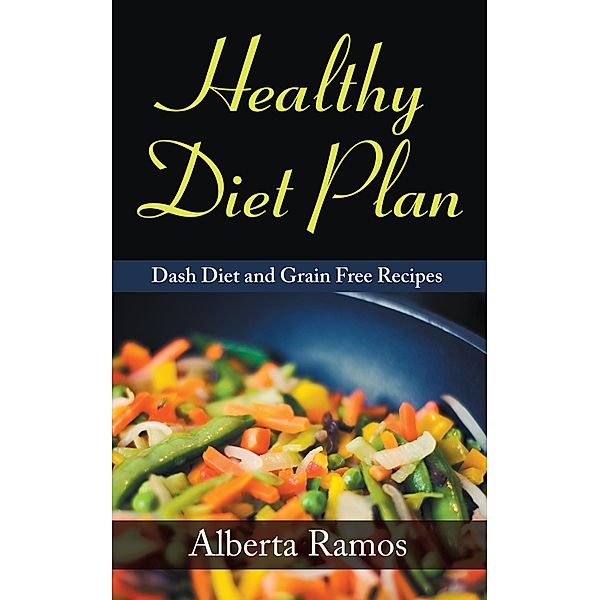 Healthy Diet Plan / WebNetworks Inc, Ramos Alberta, Stokes Shirley