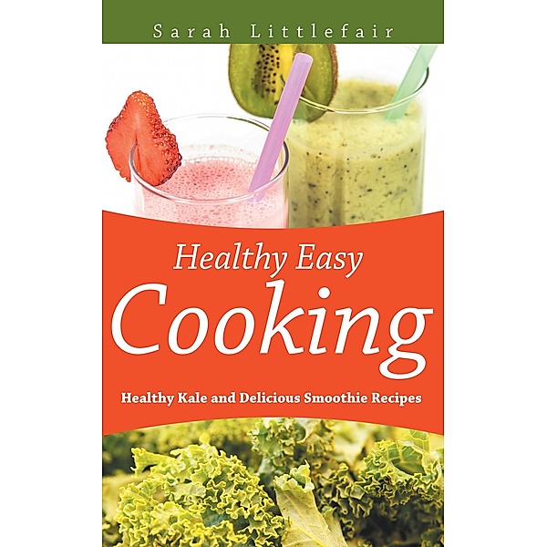 Healthy Easy Cooking / WebNetworks Inc, Sarah Littlefair