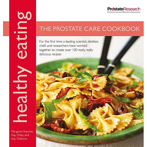 Healthy Eating: The Prostate Care Cookbook / Healthy Eating, Margaret Rayman