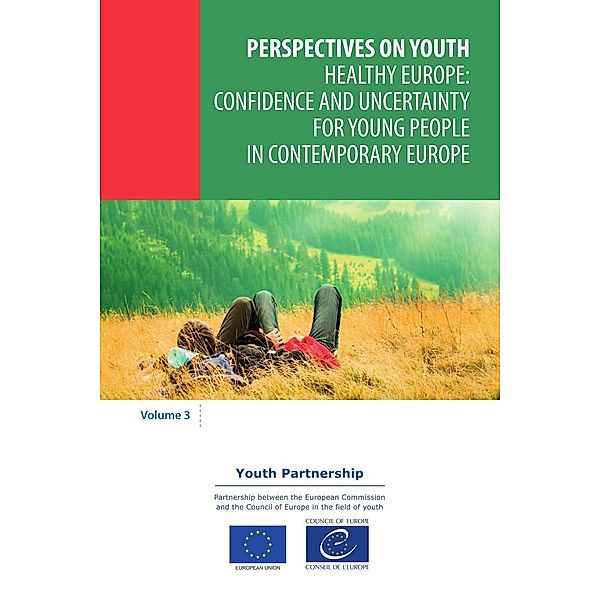 Healthy Europe: confidence and uncertainty for young people in contemporary Europe, Collective