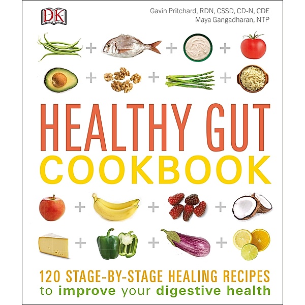 Healthy Gut Cookbook, Gavin Pritchard, Maya Gangadharan