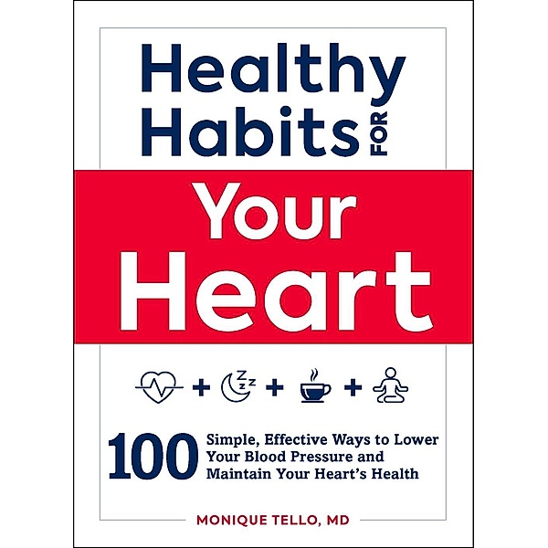 Healthy Habits for Your Heart, Monique Tello