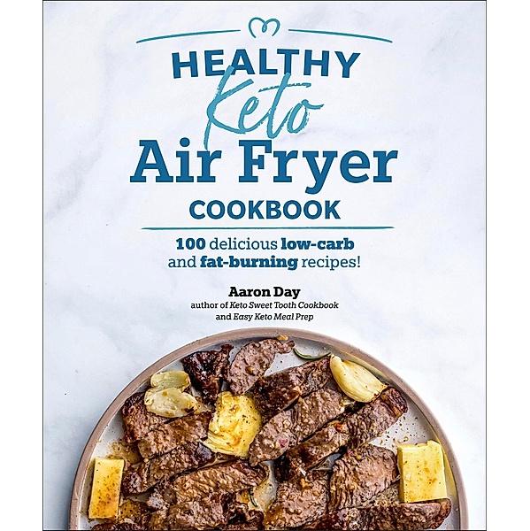 Healthy Keto Air Fryer Cookbook, Aaron Day