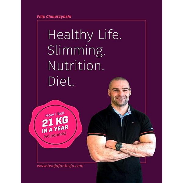 Healthy Life. Slimming. Nutrition. Diet., Filip Chmurzynski