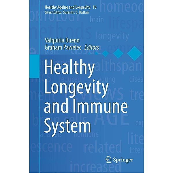 Healthy Longevity and Immune System / Healthy Ageing and Longevity Bd.16