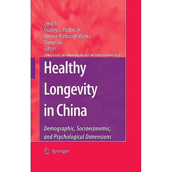 Healthy Longevity in China / The Springer Series on Demographic Methods and Population Analysis Bd.20