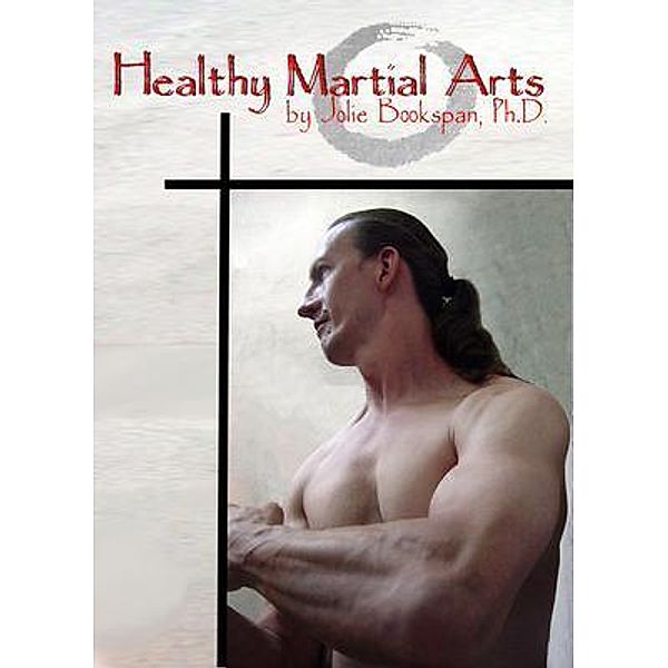 Healthy Martial Arts, Jolie Bookspan
