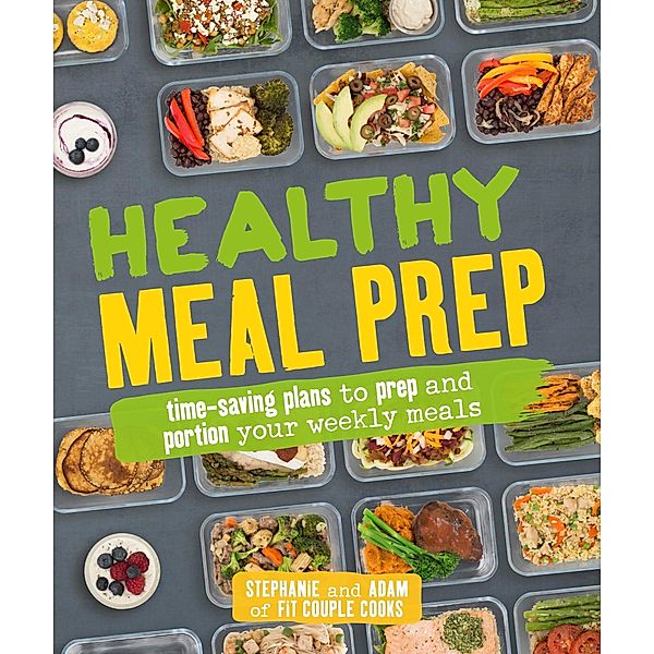 Healthy Meal Prep, Stephanie Tornatore, Adam Bannon