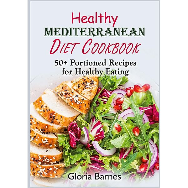 Healthy Mediterranean Diet Cookbook, Gloria Barnes