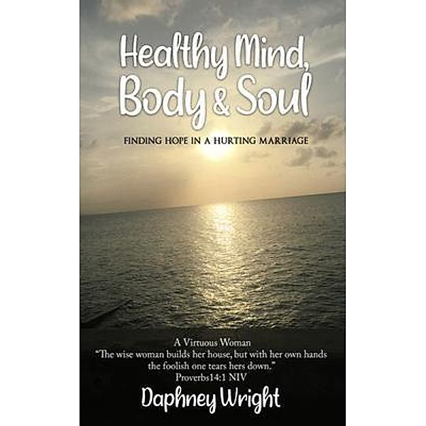 Healthy Mind, Body, & Soul, Daphney Wright