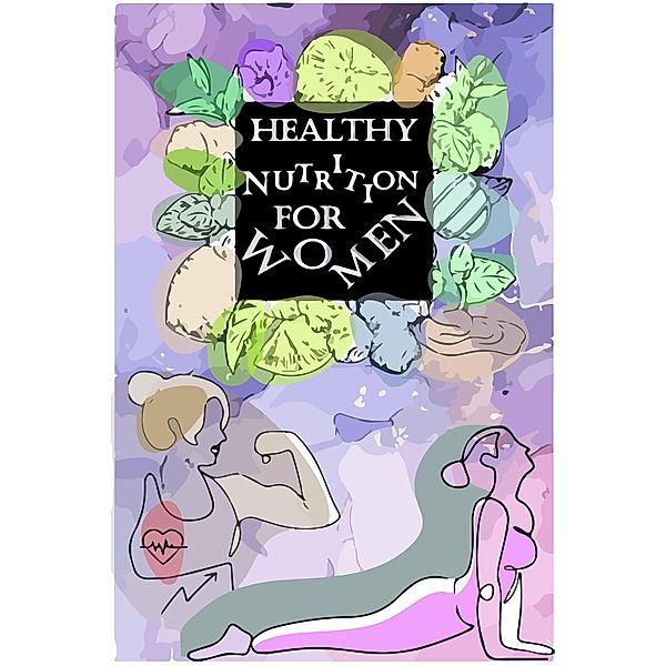 Healthy Nutrition For Women, Mehdi