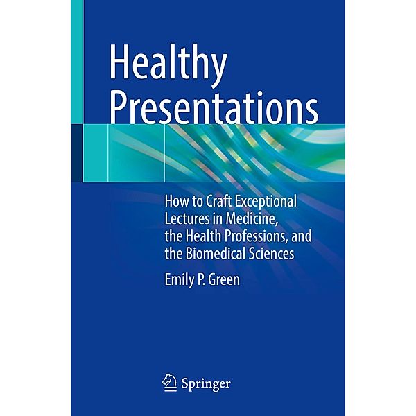 Healthy Presentations, Emily P. Green