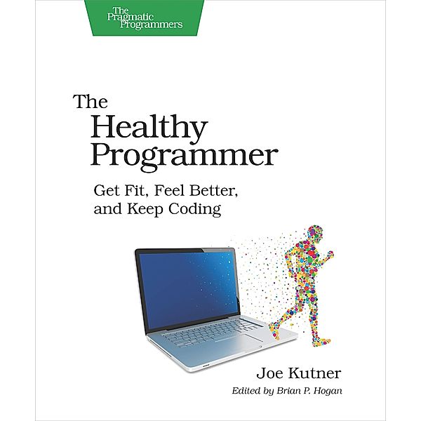 Healthy Programmer, Joe Kutner