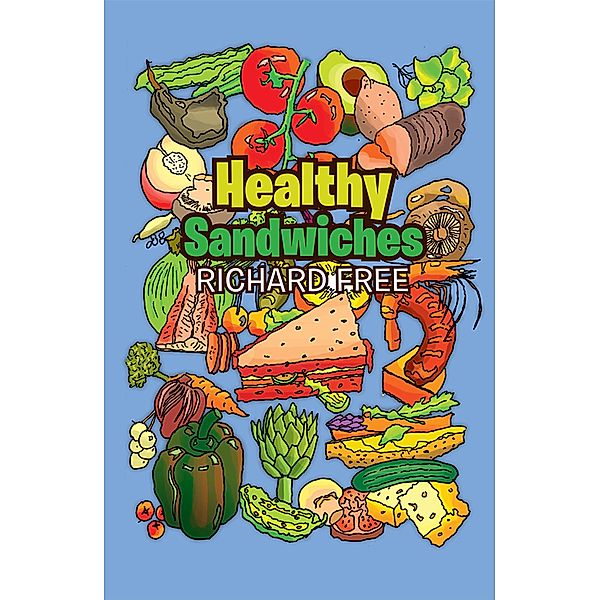 Healthy Sandwiches, Richard Free