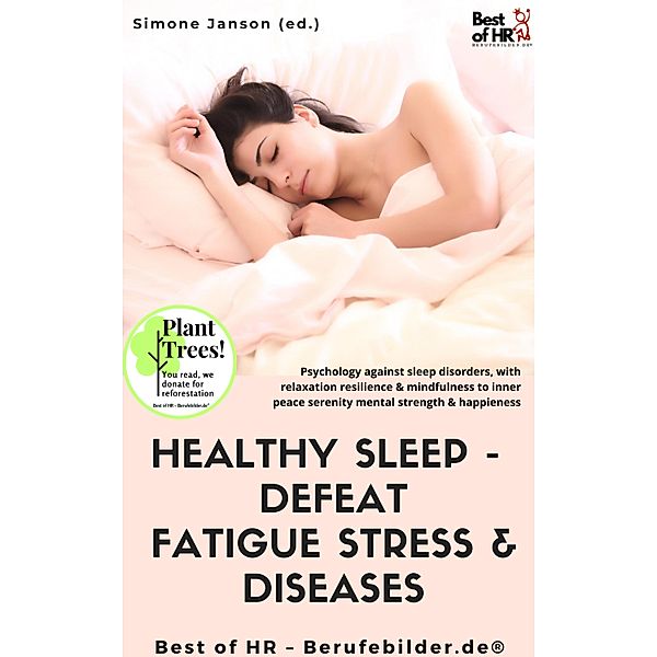 Healthy Sleep -  Defeat Fatigue Stress & Diseases, Simone Janson