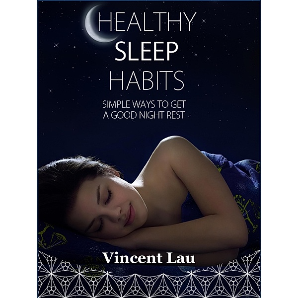Healthy Sleep Habits, Vincent Lau