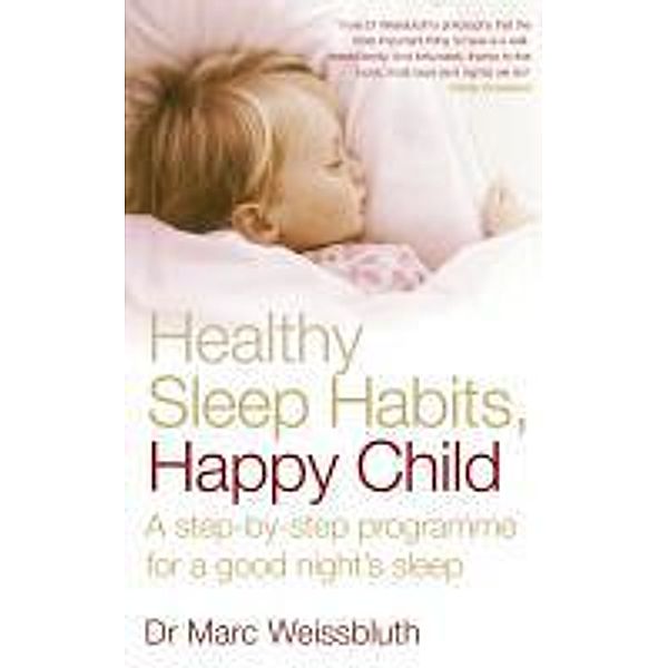 Healthy Sleep Habits, Happy Child, Marc Weissbluth