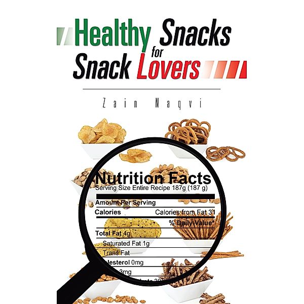 Healthy Snacks for Snack Lovers, Zain Naqvi