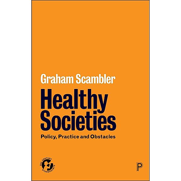 Healthy Societies / 21st Century Standpoints, Graham Scambler