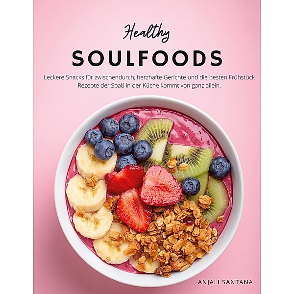 Healthy Soulfoods, Anjali Santana