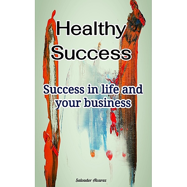 Healthy Success, Salvador Alcaraz