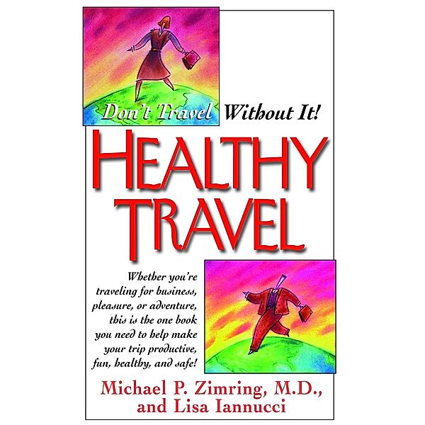 Healthy Travel, Michael P. Zimring, Lisa Iannucci