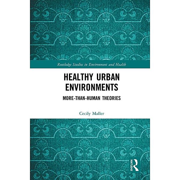 Healthy Urban Environments, Cecily Maller