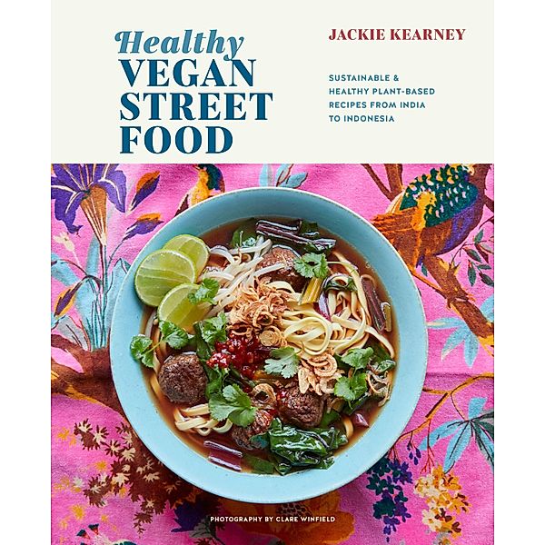 Healthy Vegan Street Food, Jackie Kearney