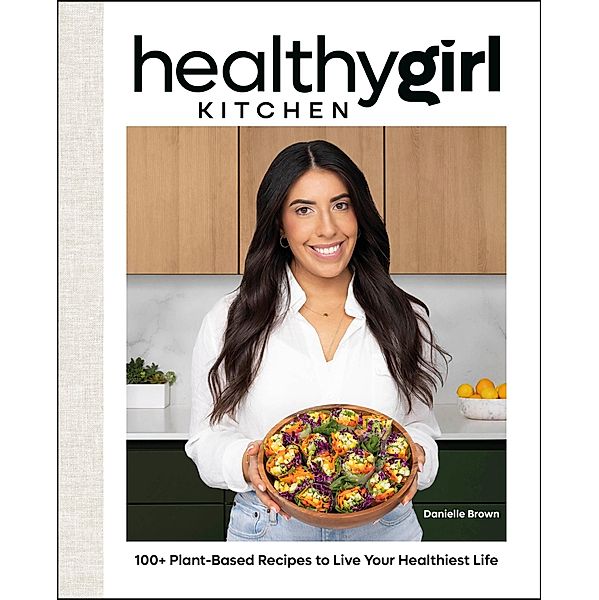 HealthyGirl Kitchen, Danielle Brown