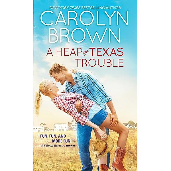 Heap of Texas Trouble, Carolyn Brown