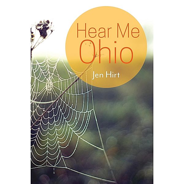 Hear Me Ohio, Jen Hirt