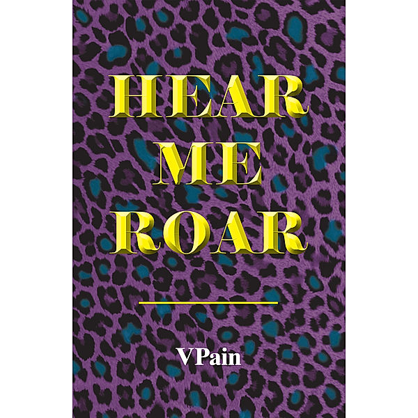 Hear Me Roar, VPAin