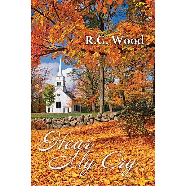 Hear My Cry, R. G. Wood