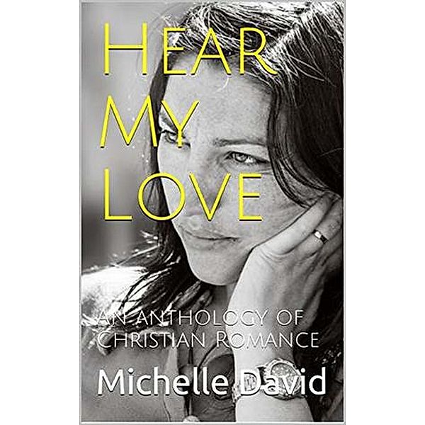 Hear My Love, Michelle David