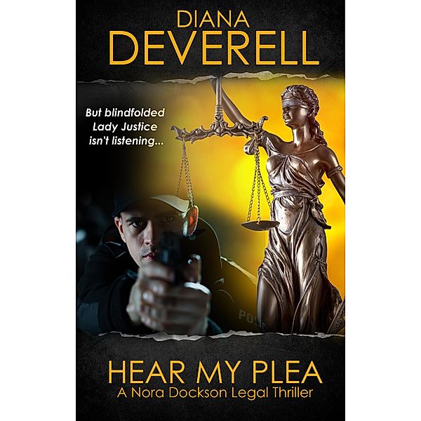 Hear My Plea (Nora Dockson Legal Thrillers, #3) / Nora Dockson Legal Thrillers, Diana Deverell