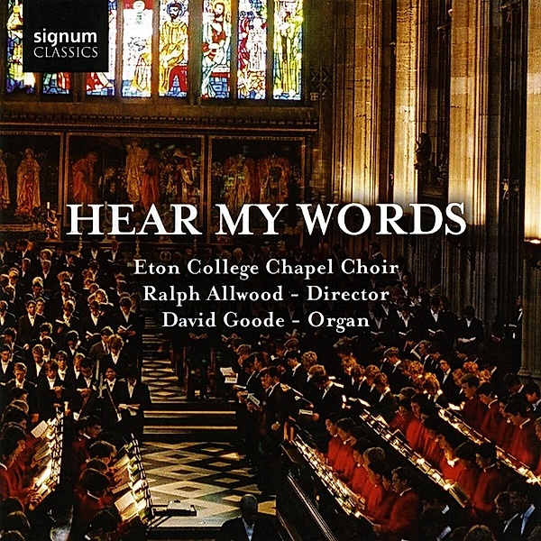 Hear My Words, Allwood, Eton College Chapel Choir, Goode