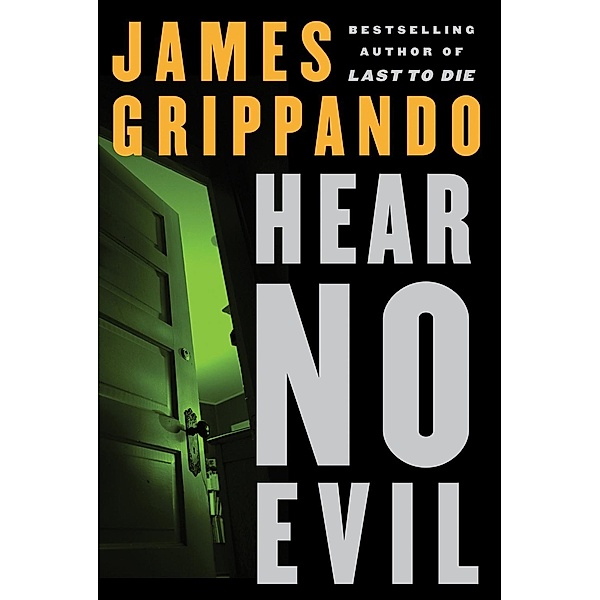 Hear No Evil / Jack Swyteck Novel Bd.4, James Grippando