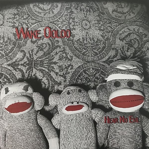 Hear No Evil (Vinyl), Wake Ooloo