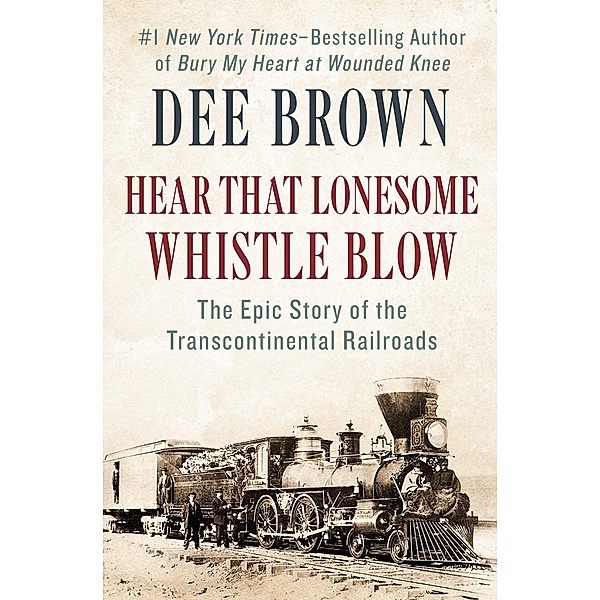 Hear That Lonesome Whistle Blow, Dee Brown