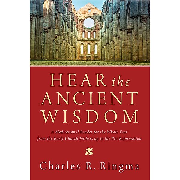 Hear the Ancient Wisdom, Charles R. Ringma
