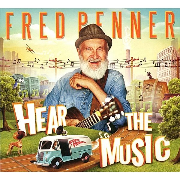 Hear The Music, Fred Penner