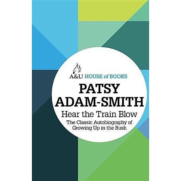 Hear the Train Blow, Patsy Adam-Smith