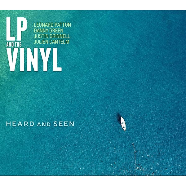 Heard And Seen, LP and the Vinyl