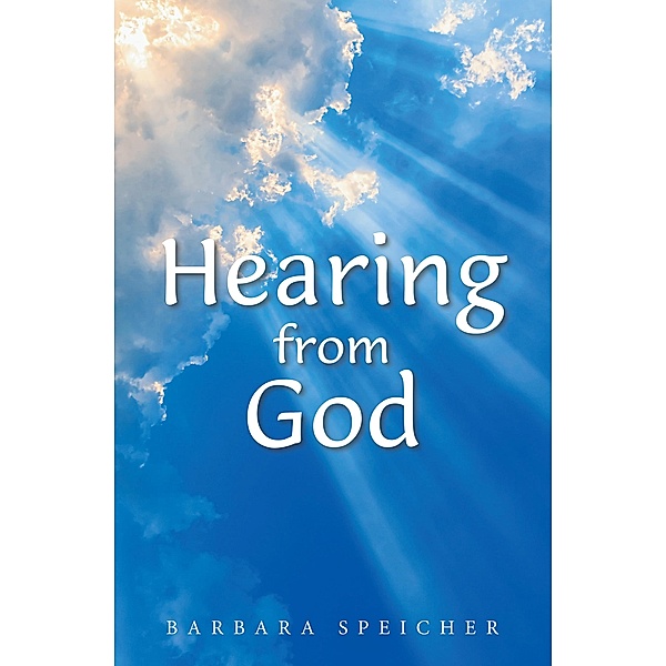 Hearing from God, Barbara Speicher