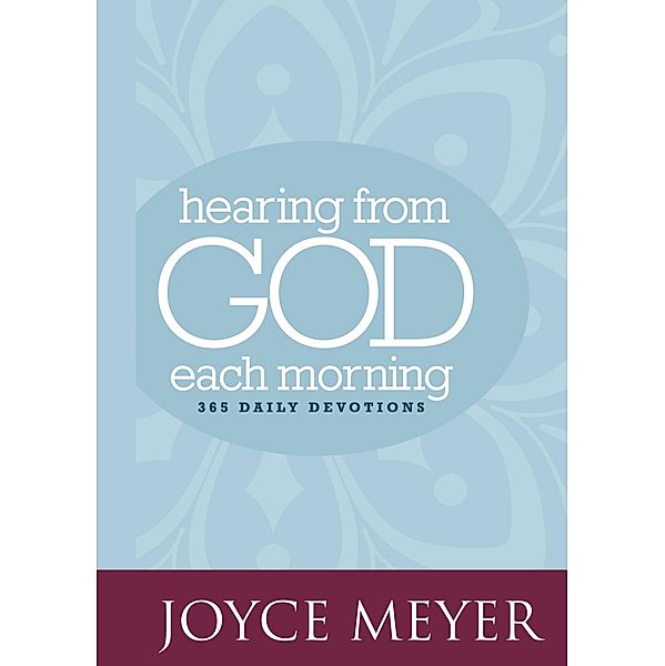 Hearing from God Each Morning, Joyce Meyer