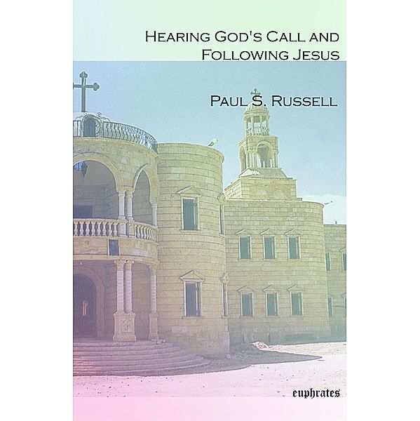 Hearing God's Call and Following Jesus, Paul S. Russell