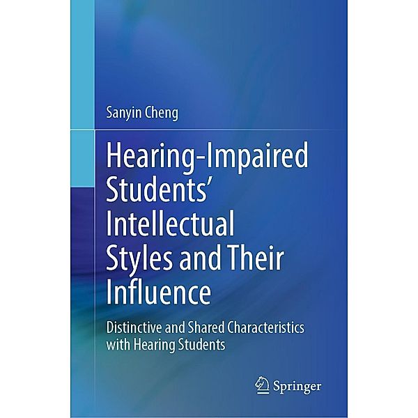 Hearing-Impaired Students' Intellectual Styles and Their Influence, Sanyin Cheng