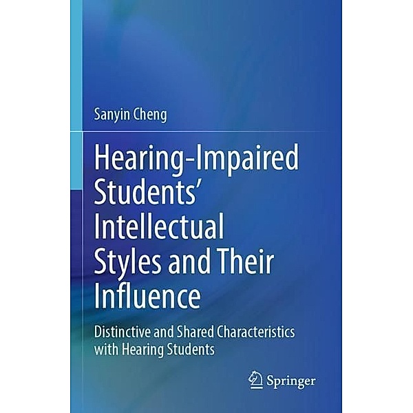 Hearing-Impaired Students' Intellectual Styles and Their Influence, Sanyin Cheng