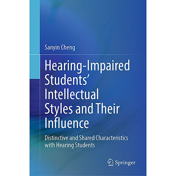 Hearing-Impaired Students' Intellectual Styles and Their Influence, Sanyin Cheng