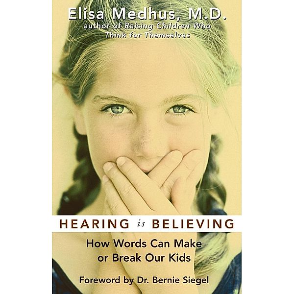 Hearing Is Believing, M. D. Elisa Medhus